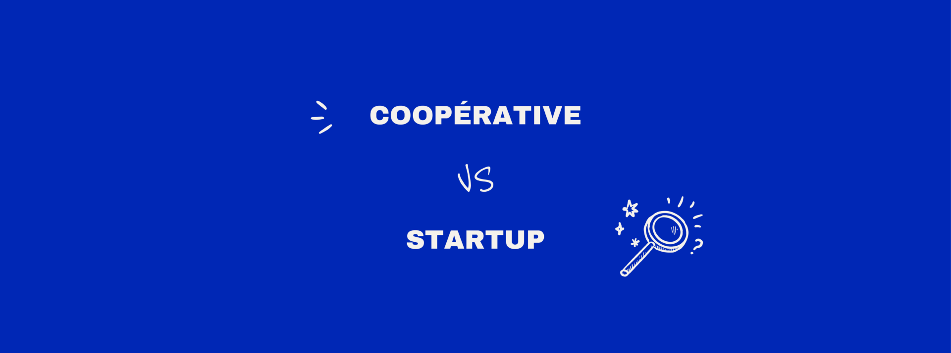 Coopérative VS Startup